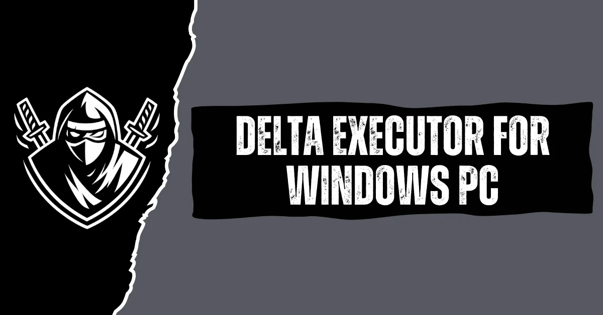 Delta Executor Windows PC